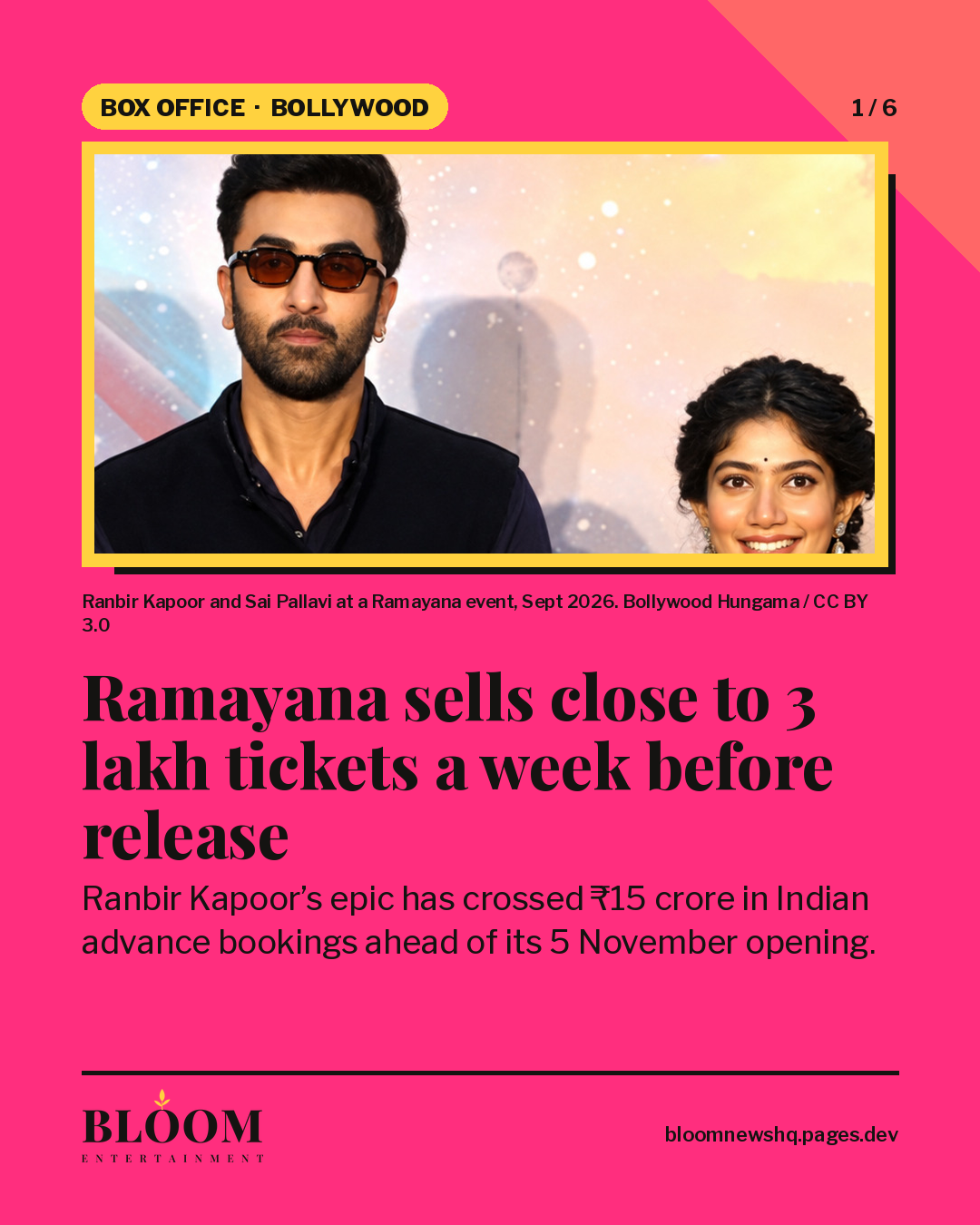 Bloom Entertainment card with a photo of Ranbir Kapoor and Sai Pallavi at a Ramayana event, headlined Ramayana sells close to 3 lakh tickets a week before release.